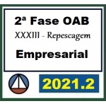 Combo: 2ª Fase OAB XXXIII (33º) Exame - Direito Empresarial - Repescagem + Regular (CERS 2021.2)
